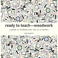 Ready to Teach-Woodwork: a guide to finding your way as a teacher 0980796326 Book Cover