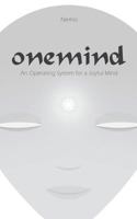 Onemind: An Operating System for a Joyful Mind 1519755155 Book Cover