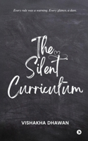 The Silent Curriculum: Every rule was a warning. Every glance, a dare. B0FPRF49M5 Book Cover