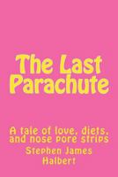 The Last Parachute 1500859923 Book Cover