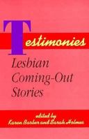 Testimonies: Lesbian Coming-Out Stories 1555832458 Book Cover