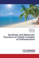 Synthesis and Molecular Structure of Cobalt Complex of Sulfamerazine 3659618950 Book Cover