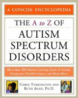 The A to Z of Autism Spectrum Disorders (Library of Health and Living) 0816071225 Book Cover