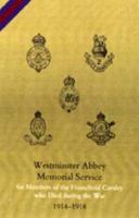 WESTMINSTER ABBEY. MEMORIAL SERVICE FOR MEMBERS OF THE HOUSEHOLD CAVALRY WHO DIED DURING THE WAR 184342648X Book Cover