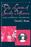 The Limits of Family Influence: Genes, Experience, and Behavior 0898621488 Book Cover