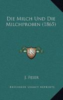 Die Milch Und Die Milchproben (1865) 1161113215 Book Cover