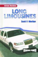Long Limousines (Werther, Scott P. Extreme Machines.) 0823959589 Book Cover