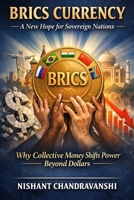 BRICS Currency — A New Hope for Sovereign Nations: Why Collective Money Shifts Power Beyond Dollars (The Power Mechanics Series) B0GHJS8JB4 Book Cover