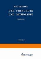 Ergebnisse Der Chirurgie Und Orthop�die: Vierzehnter Band 3642893732 Book Cover