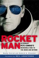 Rocketman: Astronaut Pete Conrad's Incredible Ride to the Moon and Beyond 0451215095 Book Cover