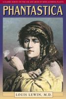 Phantastica: A Classic Survey on the Use and Abuse of Mind-Altering Plants 0892817836 Book Cover