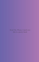 Read Me, Please, I need you 1738349985 Book Cover