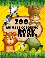 200 Animals Coloring Book for Kids: Original Artist Designs, High Resolution A Gorgeous 200 Animals Coloring Book For Toddler, With 200 Pages. B08T4DD9FH Book Cover