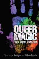 Queer Magic: Power Beyond Boundaries 1942733798 Book Cover