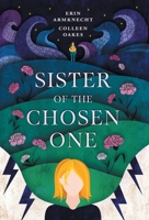 Sister of the Chosen One 057872748X Book Cover