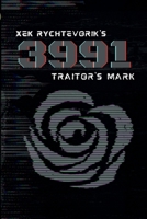 Xek Rychtevorik's 3991: Traitor's Mark 1312568984 Book Cover