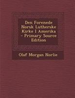 Den Forenede Norsk Lutherske Kirke I Amerika 1294318403 Book Cover