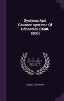 Systems And Counter-systems Of Education (1648-1800)... 1356931782 Book Cover
