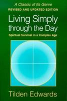 Living Simply through the Day: Spiritual Survival in a Complex Age 0809120453 Book Cover