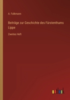 Beiträge zur Geschichte des Fürstenthums Lippe: Zweites Heft 3368015540 Book Cover