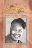 The Real Yester Years: The Cherry Community in Charlotte, N.C. 1477149929 Book Cover