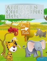 Animals Coloring Books For Kids: A Coloring Book For Kids Ages 4-8 Features Amazing Animals To Color In & Draw, Activity Book For Young Boys & Girls, ... Older Kids & Teens   Perfect for Boys & Girls 1710460822 Book Cover