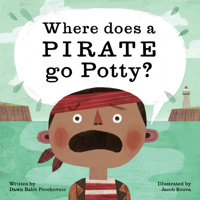 Where Does a Pirate Go Potty? 1513262408 Book Cover
