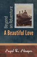 Beyond an Adventure: A Beautiful Love 1689989300 Book Cover