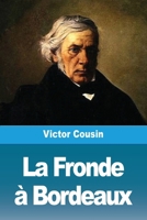 La Fronde à Bordeaux (French Edition) 3988817619 Book Cover