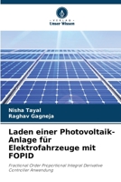 Laden einer Photovoltaik-Anlage für Elektrofahrzeuge mit FOPID (German Edition) 6208343119 Book Cover