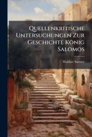 Quellenkritische Untersuchungen Zur Geschichte König Salomos 1148832505 Book Cover