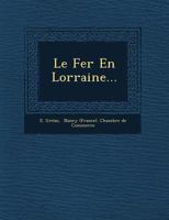 Le Fer En Lorraine... 1021824607 Book Cover