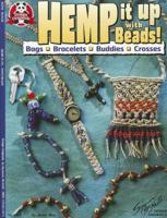 Hemp It Up With Beads: Bags Bracelets Buddies Crosses 1574211471 Book Cover