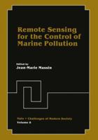 Remote Sensing for the Control of Marine Pollution (Nato - Challenges of Modern Society) 1461297192 Book Cover