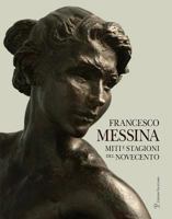 Francesco Messina: Miti e stagioni del Novecento 8859612772 Book Cover