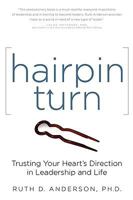 Hairpin Turn Workbook: Trusting Your Heart's Direction in Leadership and Life 0982575548 Book Cover