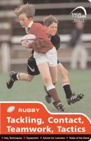 Skills: Rugby - Tackling, Contact, Teamwork, Tactics 1408114119 Book Cover