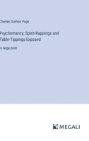 Psychomancy; Spirit-Rappings and Table-Tippings Exposed: in large print 3387080808 Book Cover