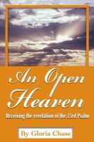 An Open Heaven: Receiving the Revelation of the 23rd Psalm 0976494574 Book Cover