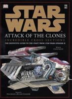 Star Wars: Attack of the Clones Incredible Cross-Sections 0751337447 Book Cover