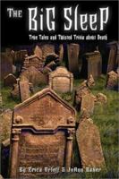 The Big Sleep: True Tales and Twisted Trivia about Death 0517220482 Book Cover