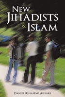 New Jihadists & Islam 1483402754 Book Cover