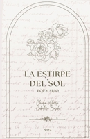 La estirpe del sol: Poemario (Spanish Edition) B0D7Z94172 Book Cover