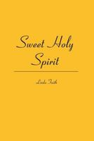 Sweet Holy Spirit 1419670913 Book Cover