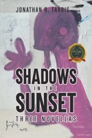 Shadows In The Sunset: Three Novellas B0CNFMXYCD Book Cover