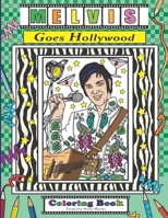 Melvis Goes Hollywood: Coloring Book 1540812634 Book Cover