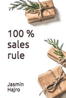 100 % sales rule B08Q9WF3PZ Book Cover