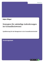 Strategien F�r Zuk�nftige Anforderungen Im Gesundheitswesen 3640785606 Book Cover