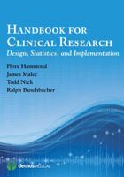 Handbook for Clinical Research: Design, Statistics, and Implementation 1936287544 Book Cover