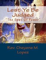 Lest Ye Be Judged 1495272540 Book Cover